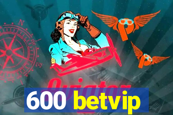 600 betvip